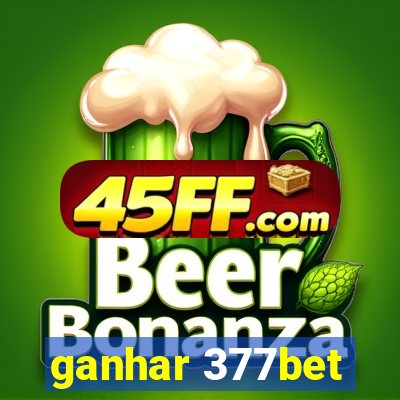 ganhar 377bet